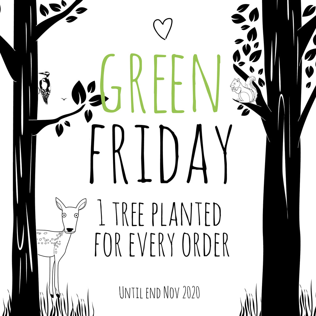 Swap Black Friday for Green Friday and help us plant some trees